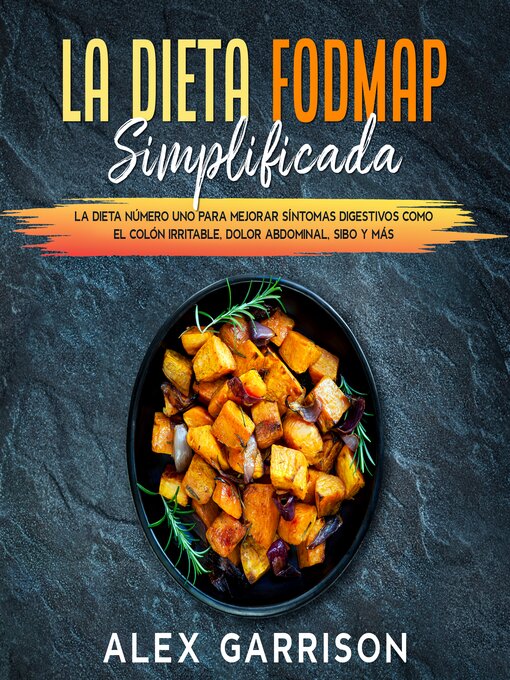 Title details for La Dieta FODMAP Simplificada en Español by Alex Garrison - Available